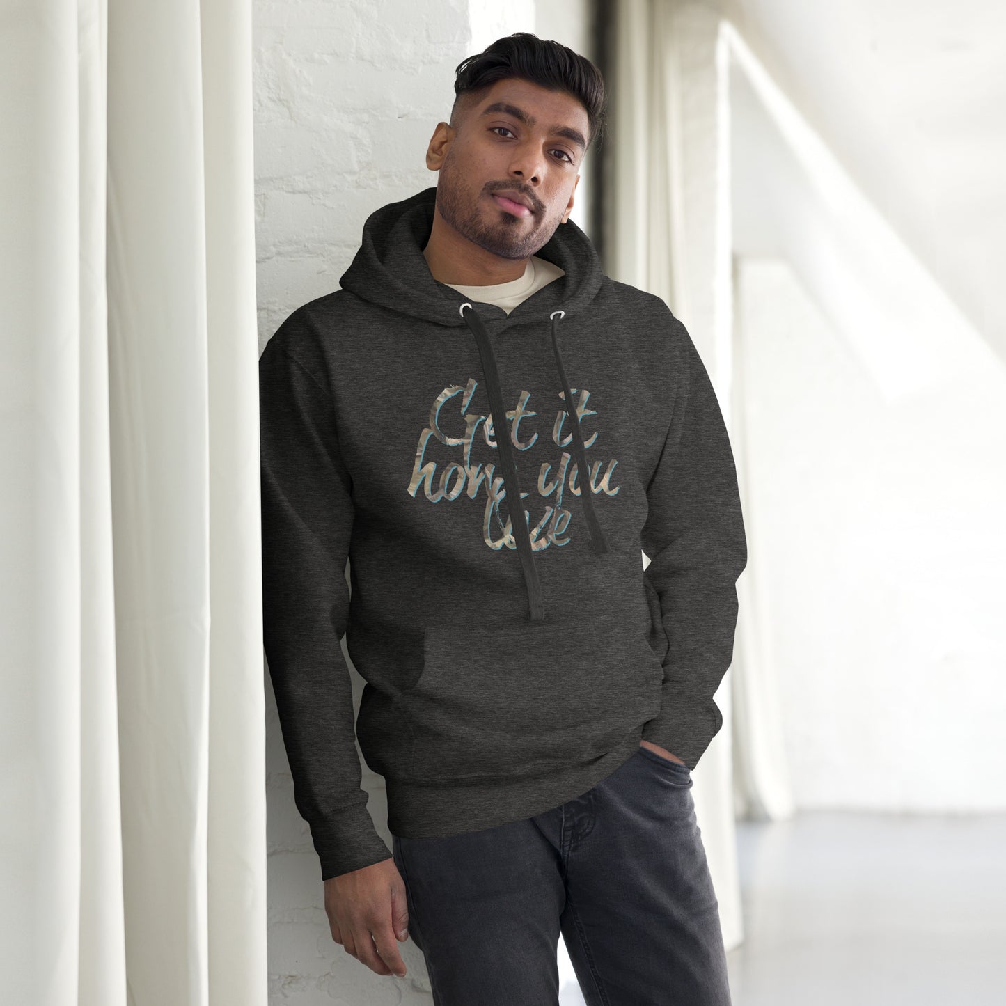 Get It How You Live Hoodie