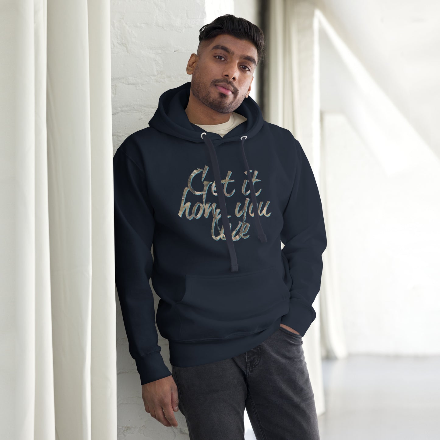 Get It How You Live Hoodie